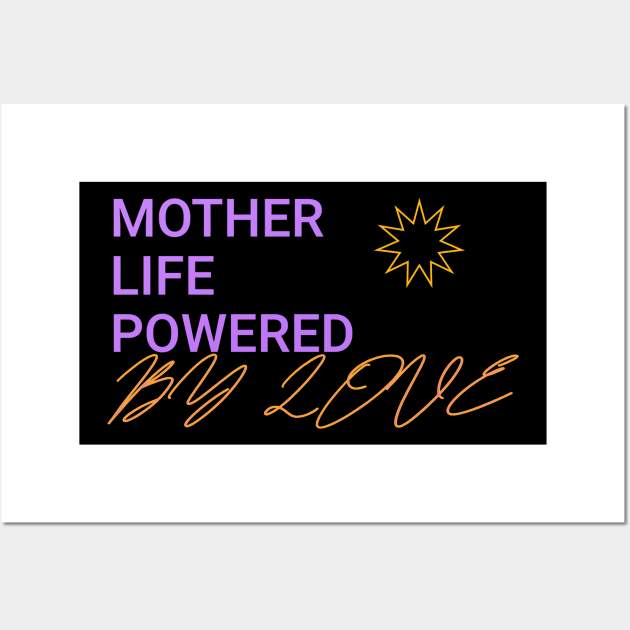 mother life powered by love Wall Art by Vili's Shop